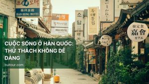 Cuộc sống ở Hàn Quốc: Thử thách không dễ dàng
