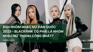 BXH NHÓM NHẠC NỮ HÀN QUỐC 2023 - BLACKPINK CÓ PHẢI LÀ NHÓM NHẠC NỮ THÀNH CÔNG NHẤT?