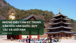 Những điều cấm kỵ trong văn hóa Hàn Quốc: Quy tắc và giới hạn