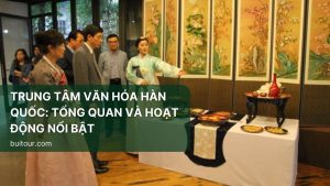 Trung tâm văn hóa Hàn Quốc: Tổng quan và hoạt động nổi bật